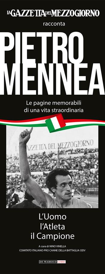 Pietro Mennea. Le pagine memorabili di una vita straordinaria  - Libro Di Marsico Libri 2024 | Libraccio.it
