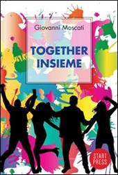 Together. Insieme. Ediz. italiana