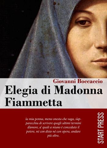 Elegia di Madonna Fiammetta - Giovanni Boccaccio - Libro Start Press 2015, Restart | Libraccio.it