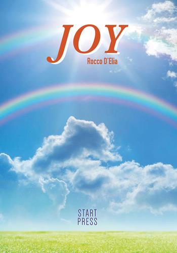 Joy - Rocco D'Elia - Libro Start Press 2017, Up&Start | Libraccio.it
