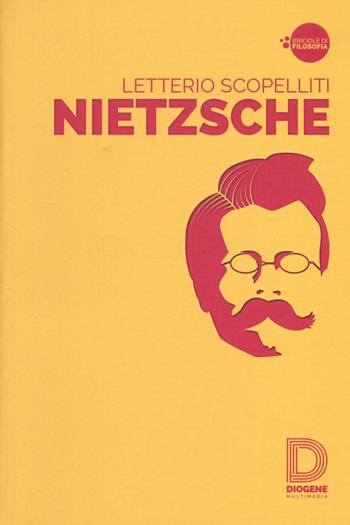 Nietzsche - Letterio Scopelliti - Libro Diogene Multimedia 2015, Briciole di filosofia | Libraccio.it