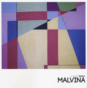 Malvina - Alberto Barli - Libro Diogene Multimedia 2015, Arte e pensiero | Libraccio.it