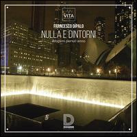 Nulla e dintorni. Aforismi per un anno - Francesco Dipalo - Libro Diogene Multimedia 2015, Vita Philosophica | Libraccio.it