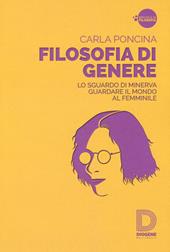 Filosofia di genere. Lo sguardo di Minerva. Guardare il mondo al femminile