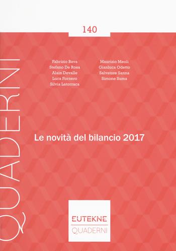 Le novità del bilancio 2017  - Libro Eutekne 2018, Quaderni | Libraccio.it
