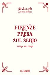 Firenze presa sul serio. Libro allegro