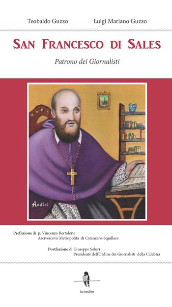 San Francesco di Sales - Teobaldo Guzzo, Luigi Mariano Guzzo - Libro La Rondine Edizioni 2015, I quaderni de Il Ponte | Libraccio.it