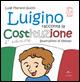 Luigino racconta la Costituzione - Luigi Mariano Guzzo - Libro La Rondine Edizioni 2015, Sorrisi | Libraccio.it