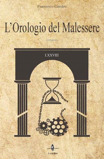 L' orologio del malessere - Francesco Caroleo - Libro La Rondine Edizioni 2015 | Libraccio.it