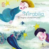 Mirabilia. Il regno oltre il muro. Con Contenuto digitale per download e accesso online