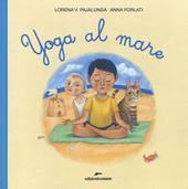 Yoga al mare. Ediz. a colori