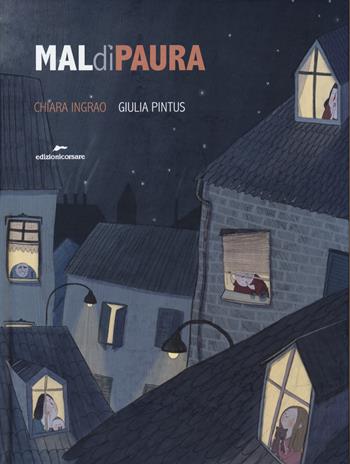 Maldipaura - Chiara Ingrao - Libro Edizioni Corsare 2018 | Libraccio.it