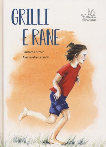 Grilli e rane - Barbara Ferraro, Alessandra Lazzarin - Libro Edizioni Corsare 2019, La collanina | Libraccio.it