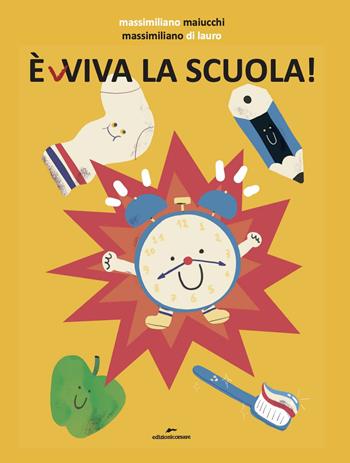 È(v)viva la scuola! Ediz. a colori - Massimiliano Maiucchi - Libro Edizioni Corsare 2021, Area ragazzi | Libraccio.it