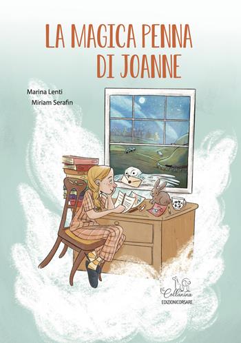 La magica penna di Joanne - Marina Lenti - Libro Edizioni Corsare 2021, Area ragazzi | Libraccio.it