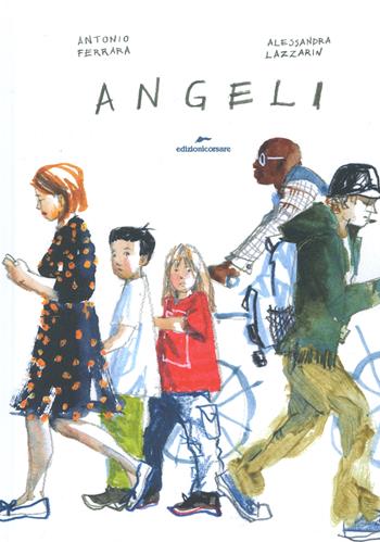 Angeli. Ediz. a colori - Antonio Ferrara - Libro Edizioni Corsare 2024 | Libraccio.it