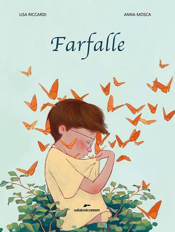 Farfalle. Ediz. a colori - Lisa Riccardi - Libro Edizioni Corsare 2024, Area ragazzi | Libraccio.it