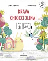 Brava chiocciolina! Ediz. CAA