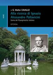 Alla ricerca di Ignazio Alessandro Pallavicini. Uomo del Risorgimento italiano