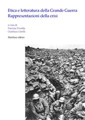 Etica e letteratura della grande guerra. Rappresentazioni della crisi