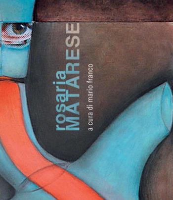 Rosaria Matarese - Rosaria Matarese - Libro Marchese Editore 2016 | Libraccio.it