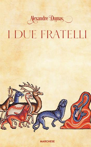 I due fratelli - Alexandre Dumas - Libro Marchese Editore 2018 | Libraccio.it