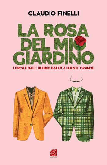 La rosa del mio giardino - Claudio Finelli - Libro Marchese Editore 2019, Supernova | Libraccio.it