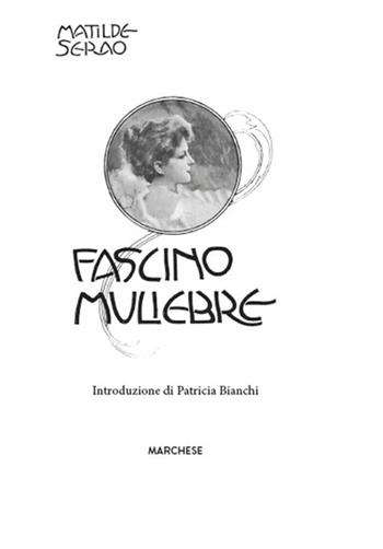 Fascino muliebre - Matilde Serao - Libro Marchese Editore 2020 | Libraccio.it