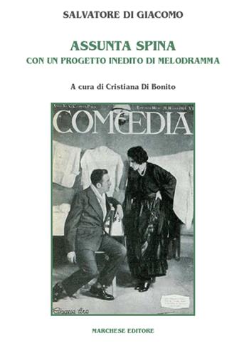 Assunta Spina. Con un progetto inedito di melodramma - Salvatore Di Giacomo - Libro Marchese Editore 2021 | Libraccio.it