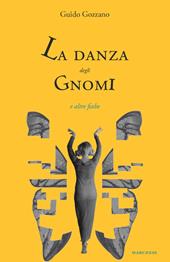 La danza degli gnomi e altre fiabe. Ediz. illustrata