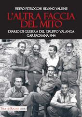 L'altra faccia del mito. Diario di guerra del Gruppo Valanga. Garfagnana 1944