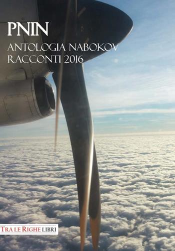 Pnin. Antologia Nabokov racconti 2016  - Libro Tra le righe libri 2016 | Libraccio.it