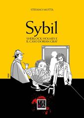 Sybil. Sherlock Holmes e il caso Dorian Gray