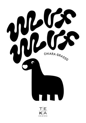 Muf Muf. Ediz. illustrata - Chiara Grasso - Libro Teka Edizioni 2023 | Libraccio.it