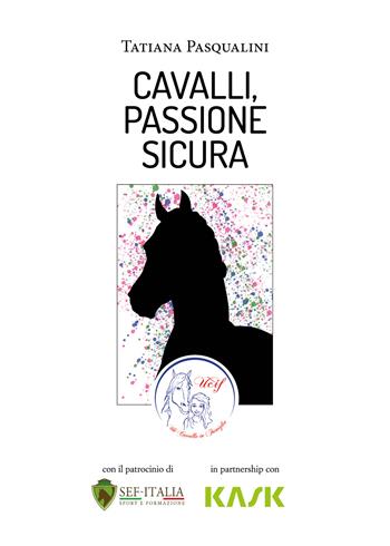 Cavalli, passione sicura - Tatiana Pasqualini - Libro Teka Edizioni 2021 | Libraccio.it
