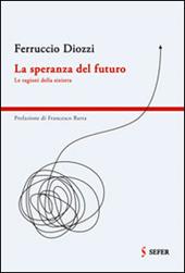 La speranza del futuro. Le ragioni della sinistra