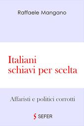 Italiani schiavi per scelta