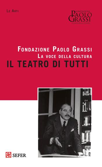 Il teatro di tutti. I mestieri del teatro  - Libro SEFER Editore 2015, Le arti | Libraccio.it
