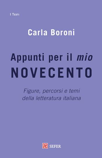 Appunti per il mio Novecento - Carla Boroni - Libro Sefer Books 2016 | Libraccio.it