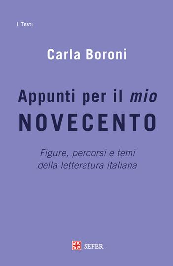 Appunti per il mio Novecento - Carla Boroni - Libro SEFER Editore 2016 | Libraccio.it