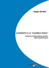 Marinetti e la «guerra festa». Futurismo e interventismo sportivo nella grande guerra