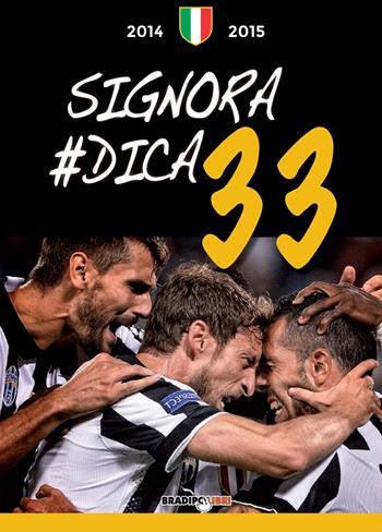 Signora, #dica 33 - Mario Guglielmi - Libro Bradipolibri 2015 | Libraccio.it