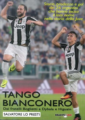 Tango bianconero - Salvatore Lo Presti - Libro Bradipolibri 2017 | Libraccio.it