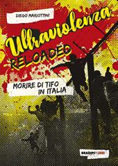 Ultraviolenza reloaded. Morire di tifo in Italia