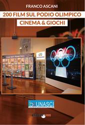 200 film sul podio olimpico. Cinema & giochi