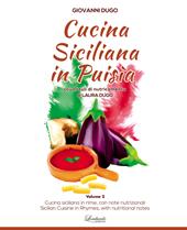 Cucina siciliana in puisìa. Ccu nòtuli di nutricamentu. Ediz. siciliana, italiana e inglese. Vol. 2