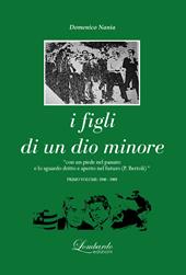 I figli di un dio minore. Vol. 1: 1946-1969.