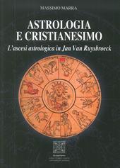 Astrologia e Cristianesimo. L'ascesi astrologica in Jan Van Ruysbroeck