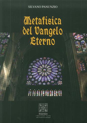 Metafisica del Vangelo eterno - Silvano Panunzio - Libro Simmetria Edizioni 2018 | Libraccio.it