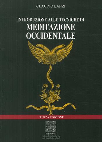 Introduzione alle tecniche di meditazione occidentale - Claudio Lanzi - Libro Simmetria Edizioni 2018, Orientamenti spirituali | Libraccio.it